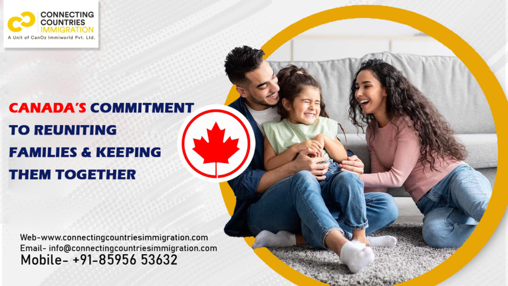 Canada’s commitment to reuniting families and keeping them together
