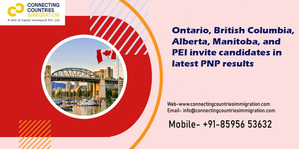 Ontario, British Columbia, Alberta, Manitoba, and PEI invite candidates in latest PNP results