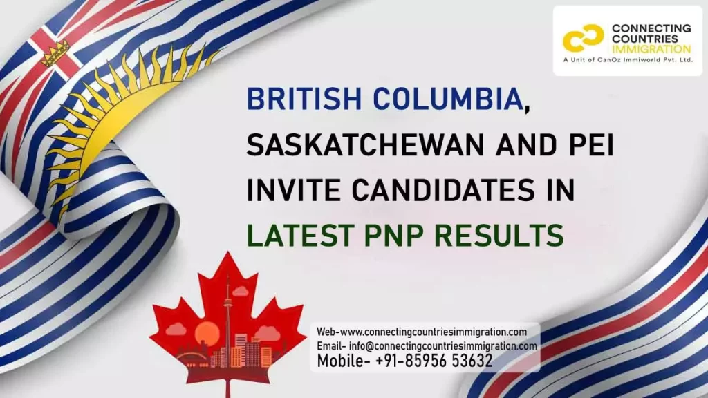 British Columbia, Saskatchewan and PEI invite candidates in latest PNP results