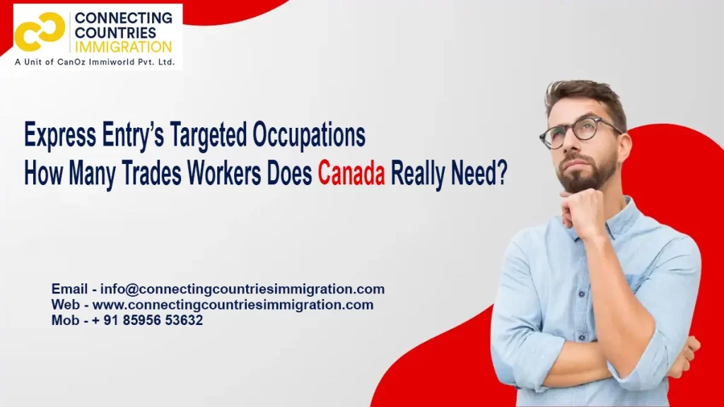 Express Entry’s Targeted Occupations : How Many Trades Workers Does Canada Really Need?