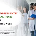 IRCC Holds Express Entry Draw for Healthcare Occupations; Third Draw This Week