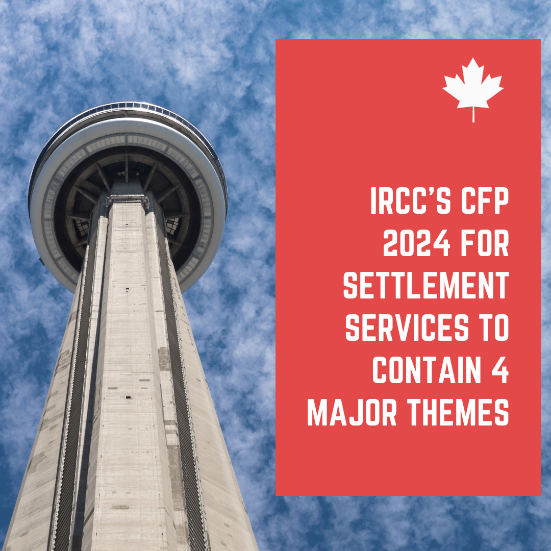 IRCC’s CFP 2024 for settlement services to contain 4 major themes