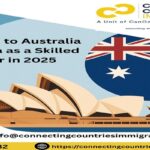 How to Immigrate to Australia from India as a Skilled Worker in 2025 ?
